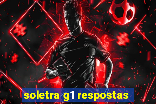 soletra g1 respostas